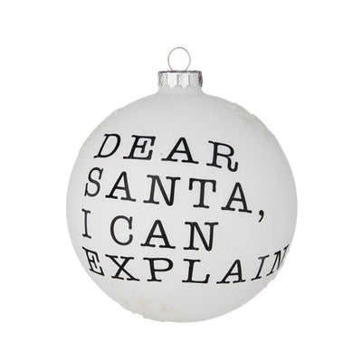 "Dear Santa I Can Explain" Glass Ball Ornament