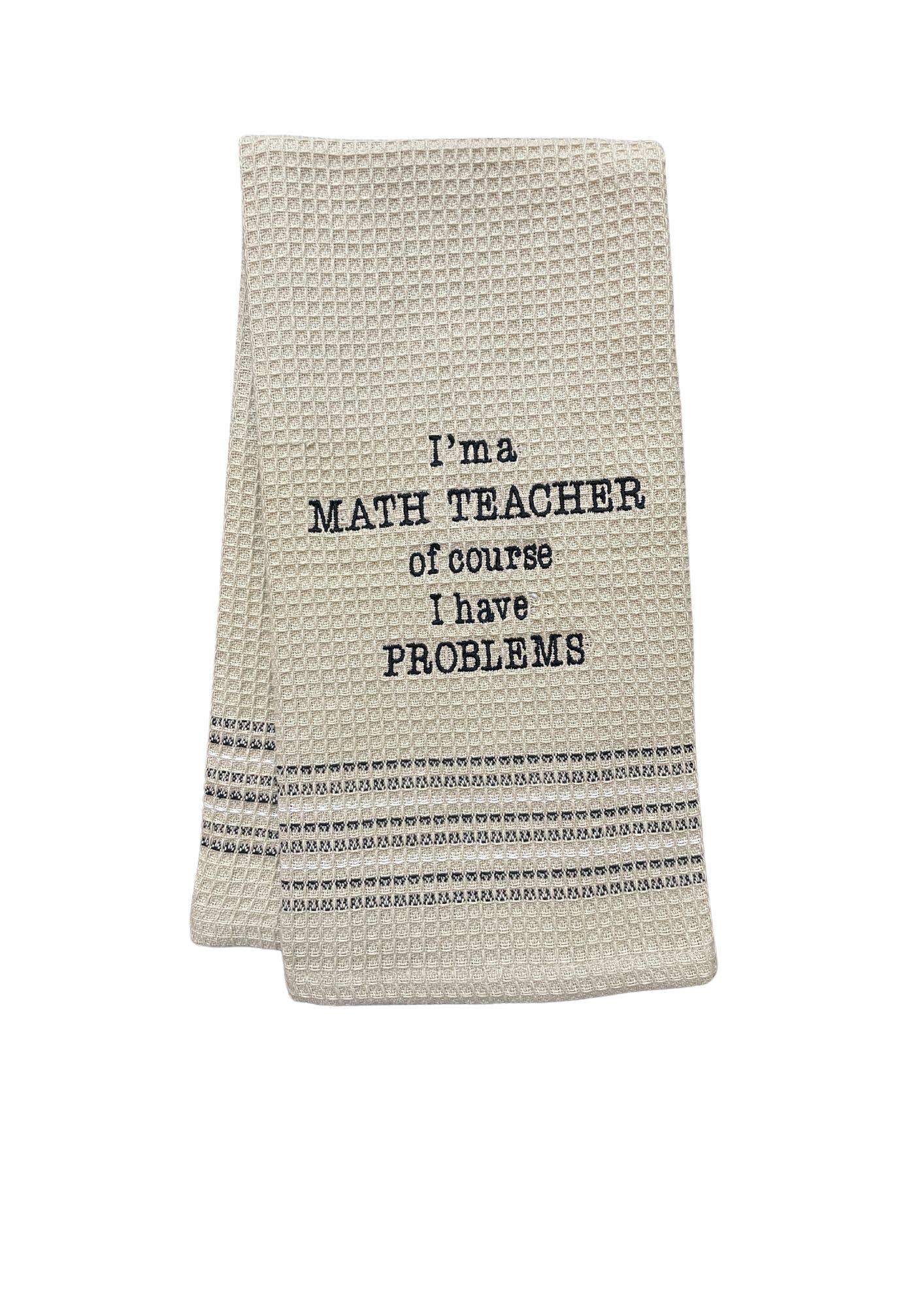 Cry Wit Towel - Math Teacher