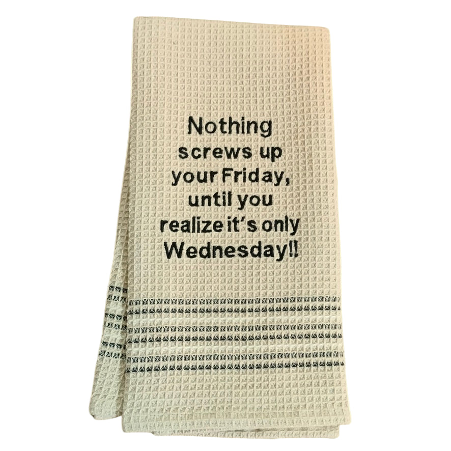 Dry Wit Towel - Nothing Screws Up