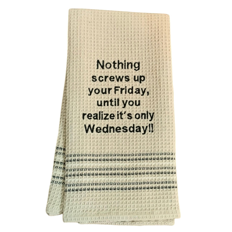 Dry Wit Towel - Nothing Screws Up