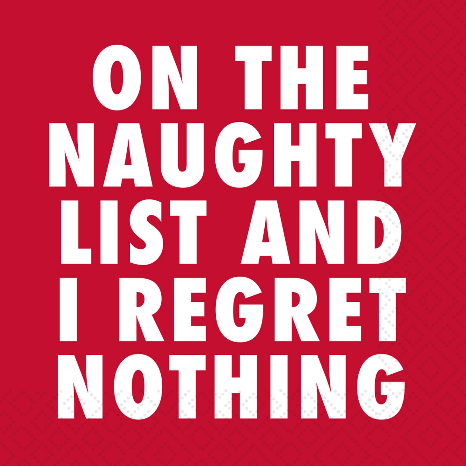 "Regret Nothing" Holiday Cocktail Napkin | Putti Christmas Celebrations