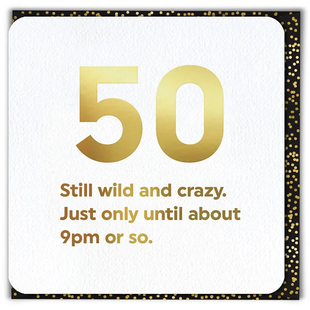 Funny Birthday Card - 50 Wild and Crazy 50th | Putti Funny Greeting Cards