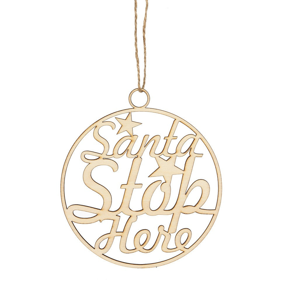 "Santa Stop Here" Ornament, MW-Midwest / CBK, Putti Fine Furnishings