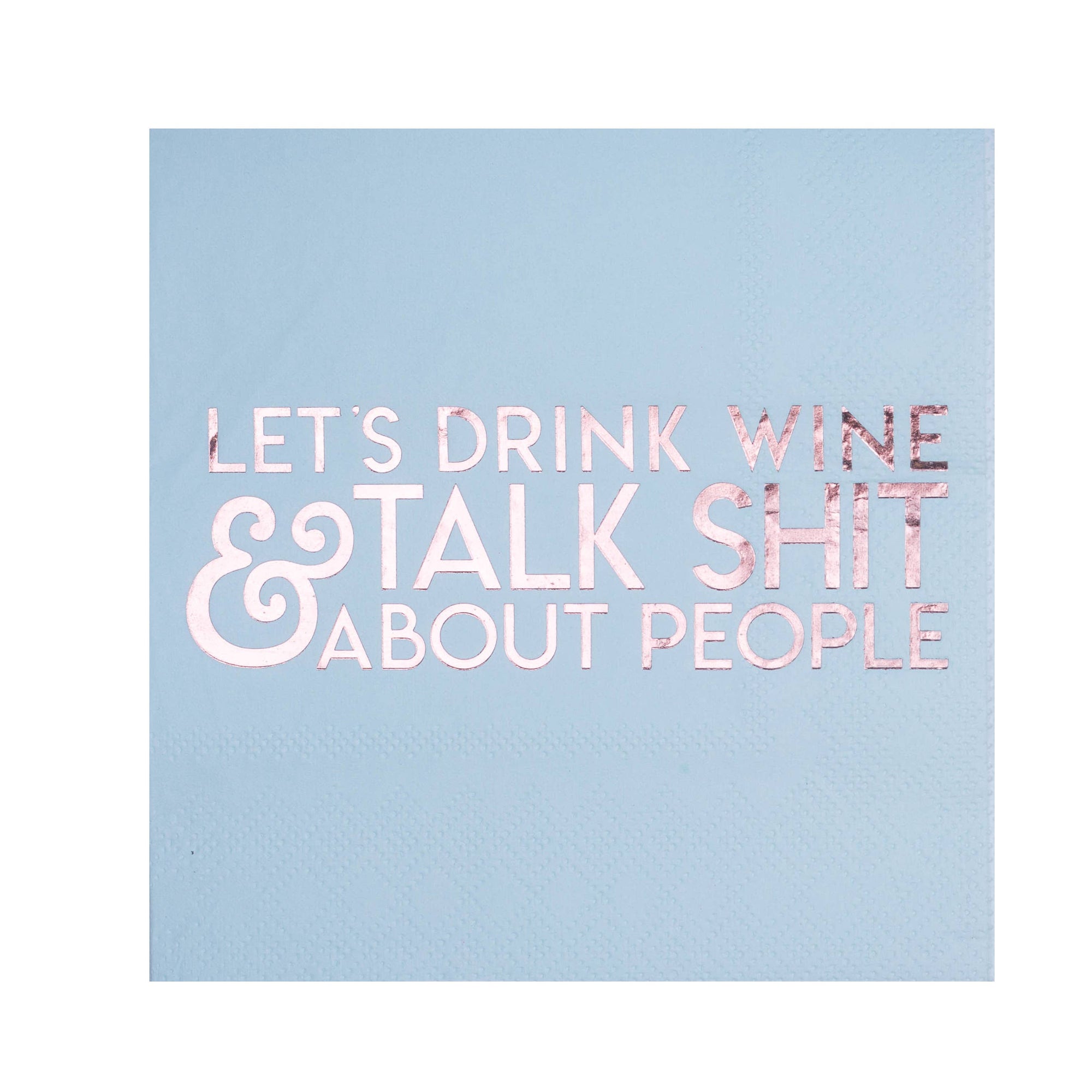 "Let's Drink Wine & Talk Shit About People" Cocktail Napkins