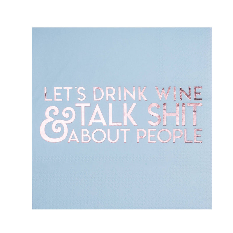 "Let's Drink Wine & Talk Shit About People" Cocktail Napkins