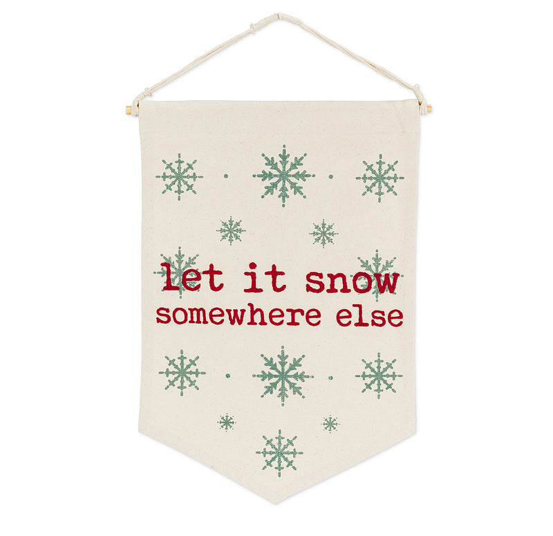 "Let it Snow Somewhere Else" Wall Pennant | Putti Christmas