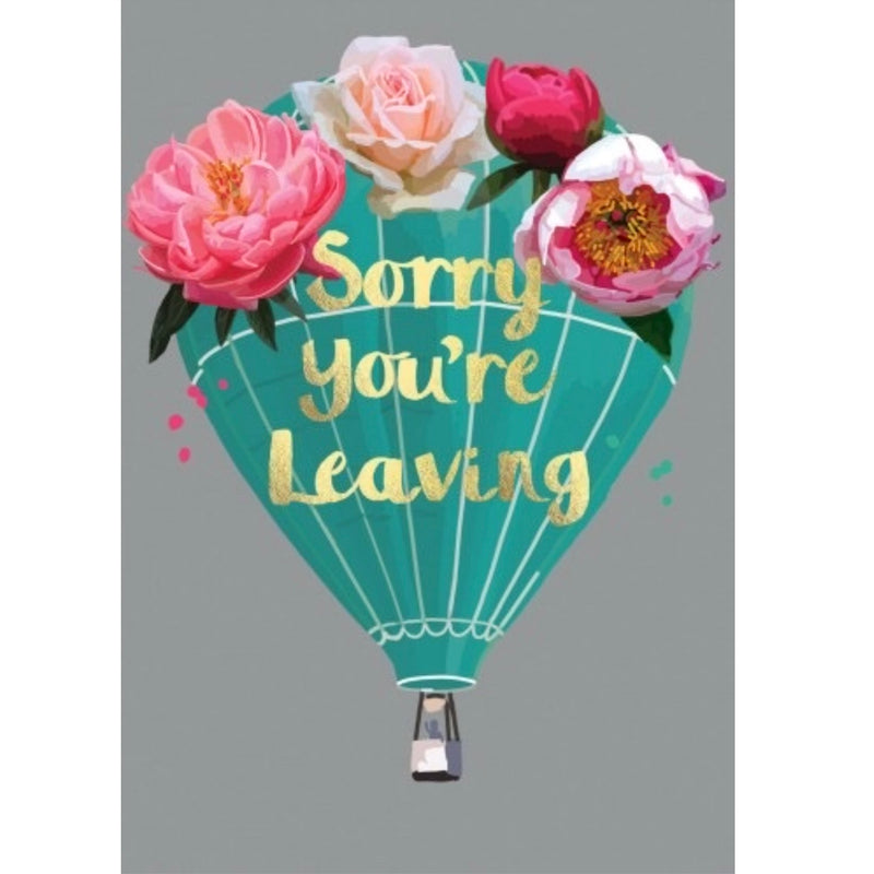 "Sorry You're Leaving" Floral Hot Air Balloon Greeting Card