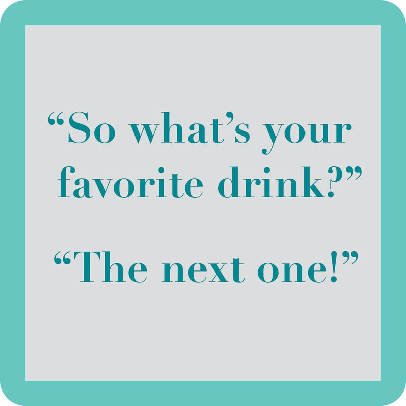 Drinks on Me coasters - Favorite Drink Coaster