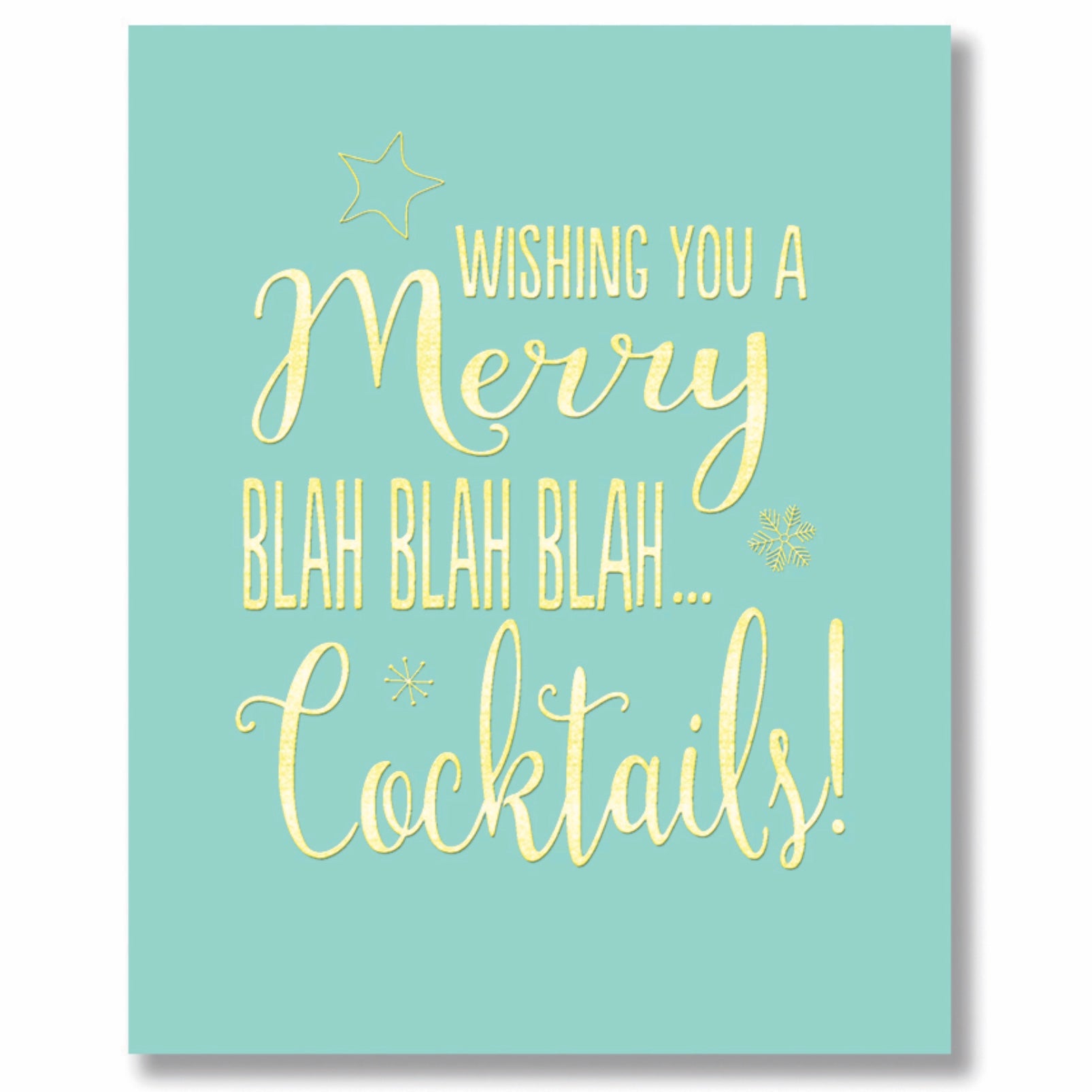 "Wishing you a Merry Christmas ...blah blah blah Cocktails" Greeting Card