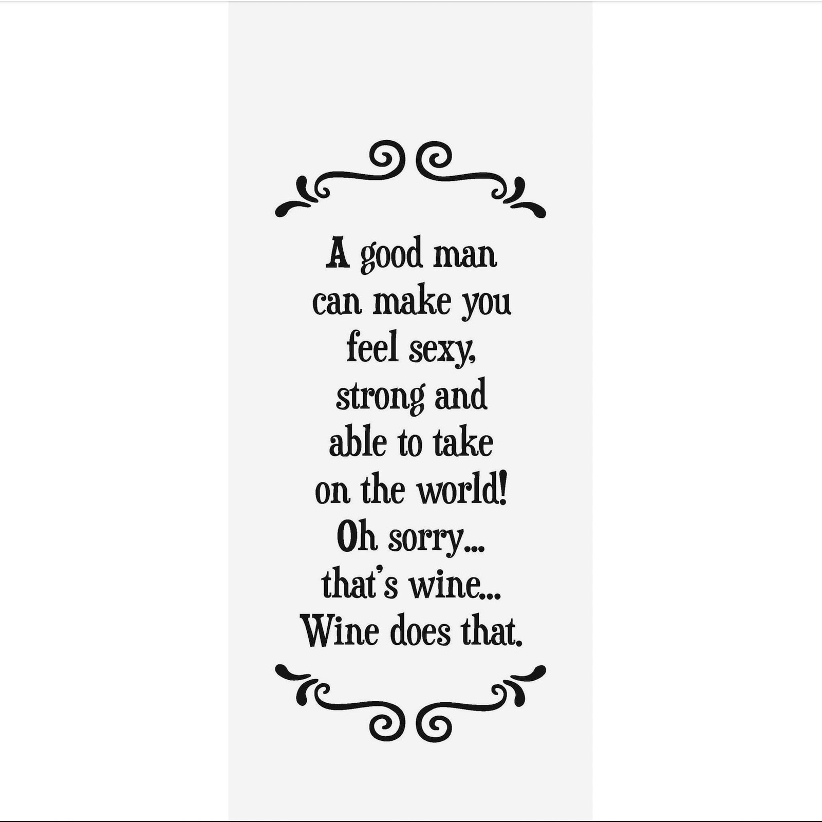 "Wine Does That" Flour Sack Towel