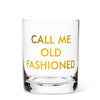 Call Me Old Fashioned Tumbler | Putti Fine Furnishings