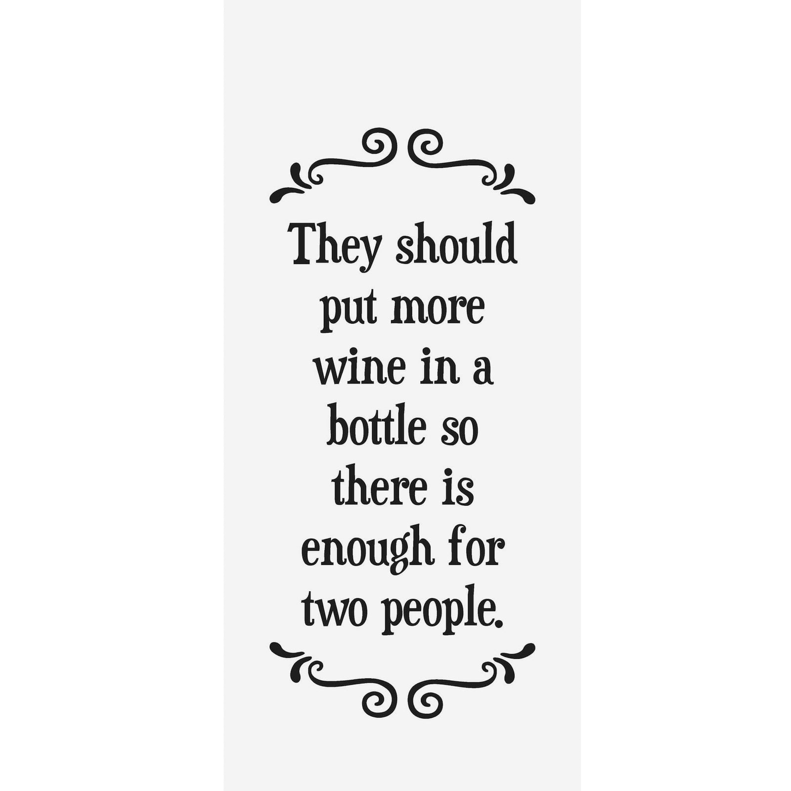 "Enough for two people" Flour Sack Towel