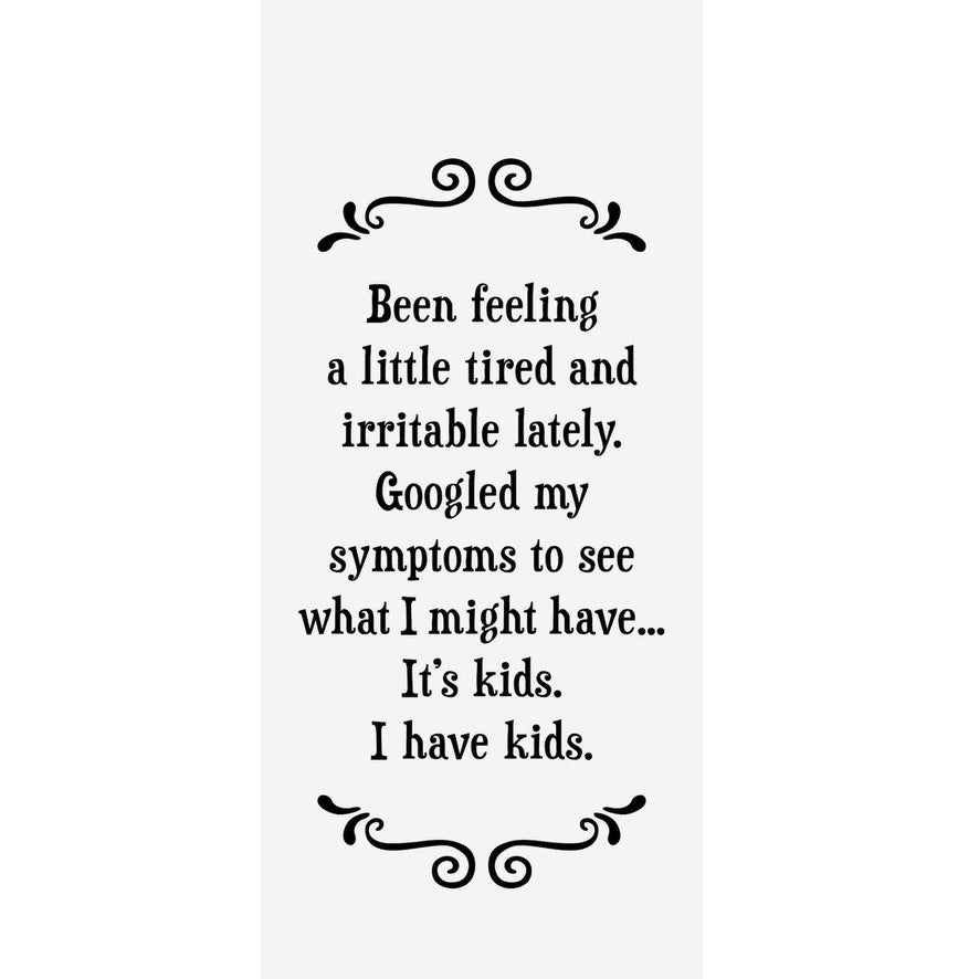 "I have kids" Flour Sack Towel