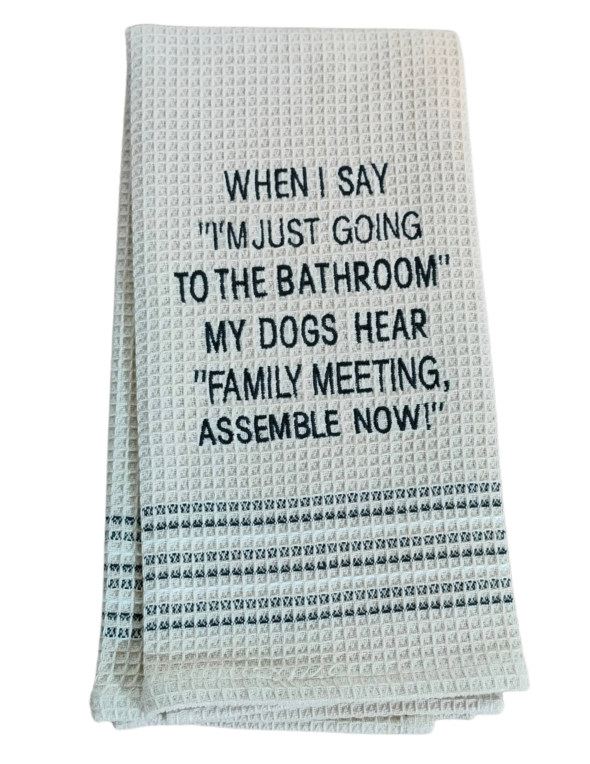 Dry Wit Towel - Family Meeting