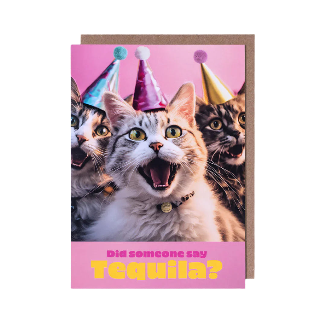 "Did someone say tequila" Greeting Card  | Putti Celebrations
