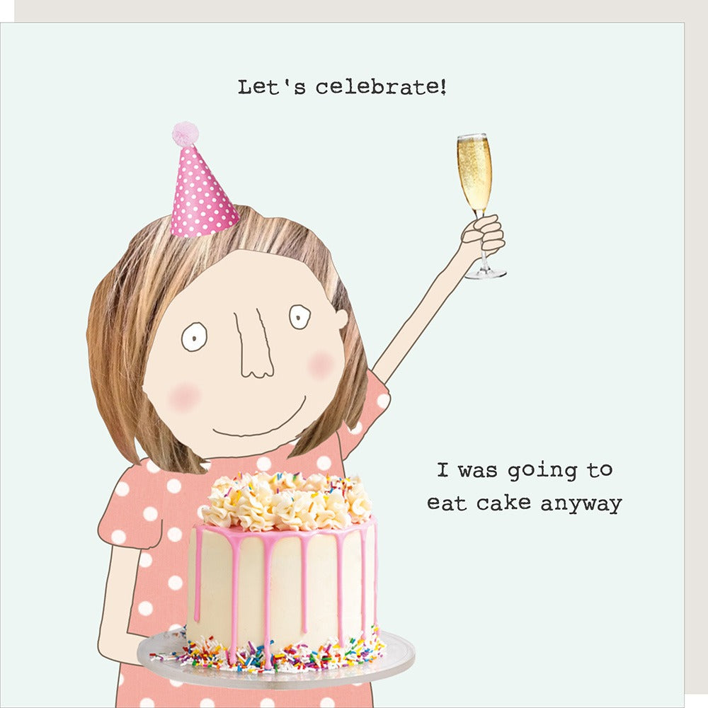 Rosie Made a Thing Greeting Card - Cake Anyway  | Putti Fine Furnishings 