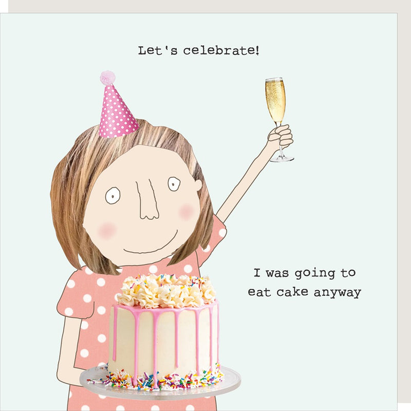Rosie Made a Thing Greeting Card - Cake Anyway  | Putti Fine Furnishings 