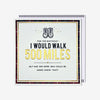 Walk 500 Miles Birthday Card