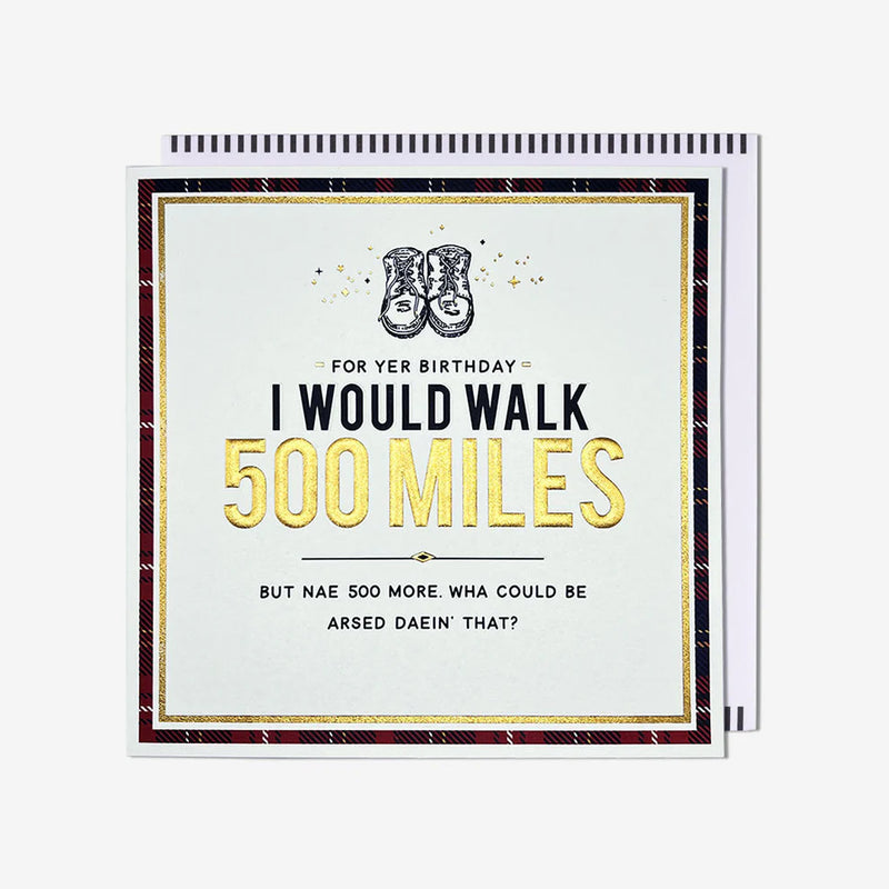 Walk 500 Miles Birthday Card