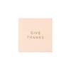 Give Thanks Cocktail Napkins | Putti Thanksgiving
