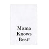 Mom Towel - Mama Knows Best