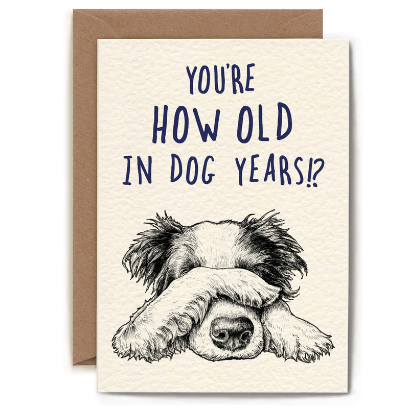 "You’re how old in dog years" Birthday Greeting Card | Putti Greeting Cards Canada 