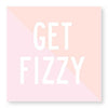 "Get Fizzy" Beverage Napkin, CRG-CR Gibson, Putti Fine Furnishings