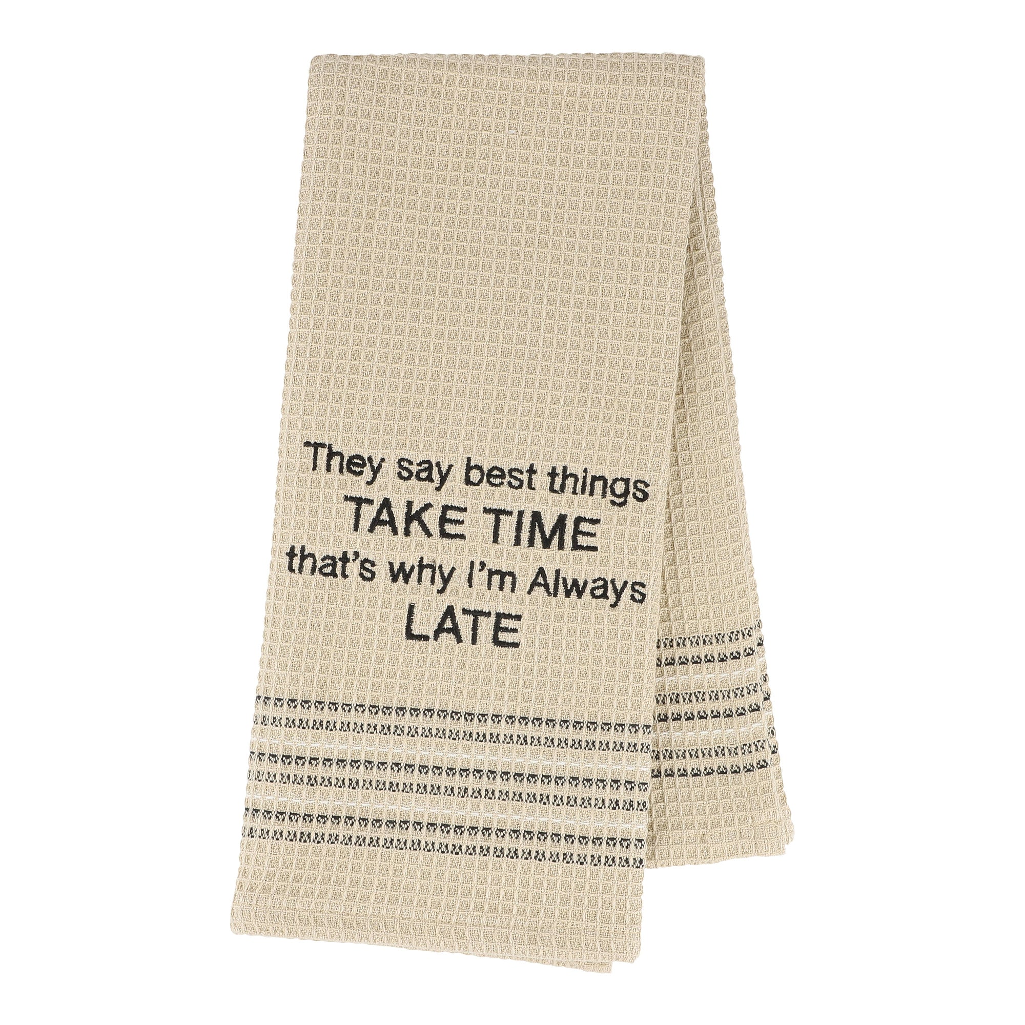 Dry Wit Towel - Always Late
