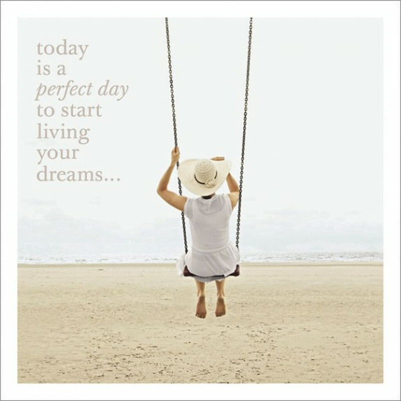 "Today is a perfect day..."Greeting Card