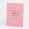 Handmade Paper "Sometimes one person" Friendship Love Greeting Card