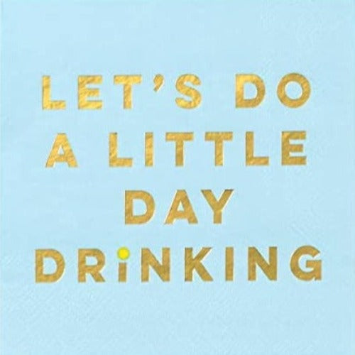 "Let's do a little day drinking" Blue Beverage Napkin