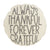 "Always Thankful Forever Grateful" Round Pillow | Putti Fine Furnishings 