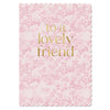 "To a Lovely Friend" Pink Floral Greeting Card | Putti Celebrations