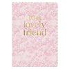 "To a Lovely Friend" Pink Floral Greeting Card | Putti Celebrations