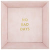 Pink Leatherette Tabletop Tray - No Bad Days | Putti Fine Furnishings Canada