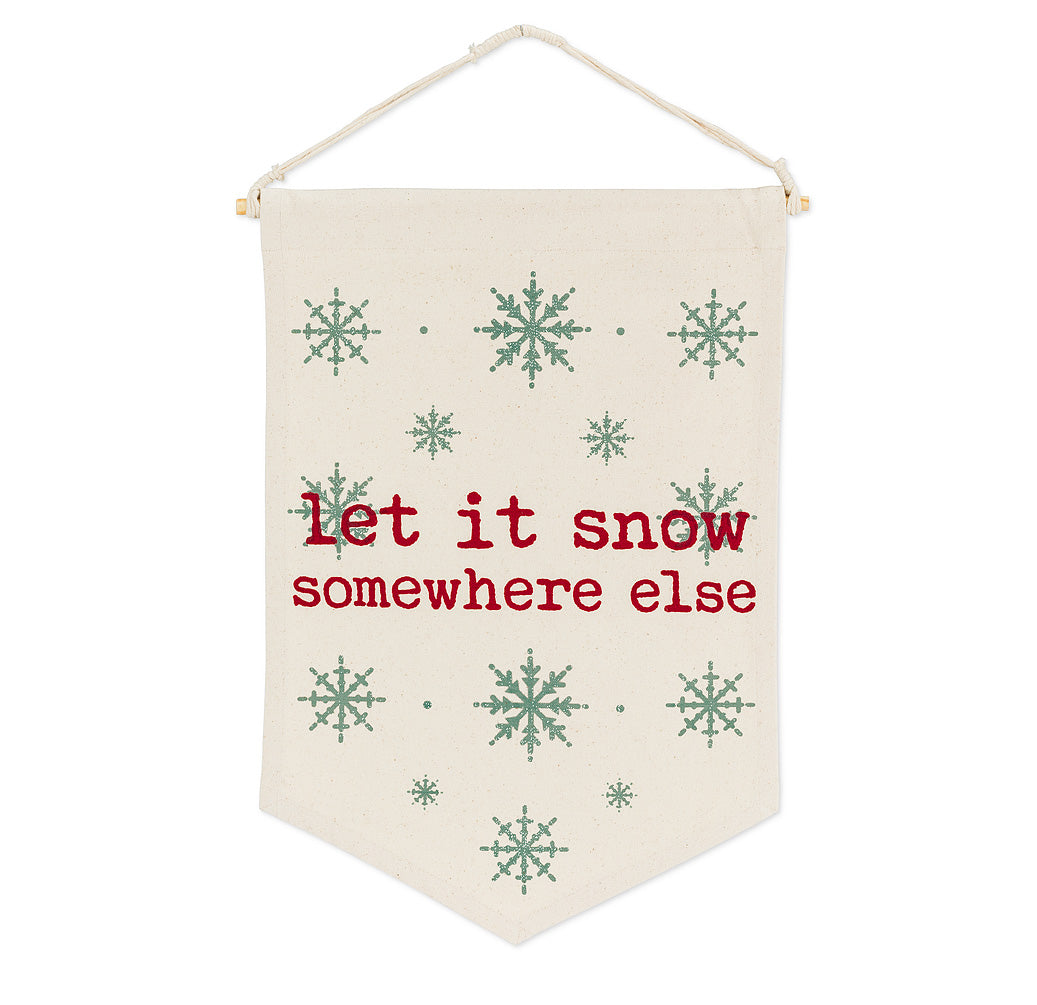 "Let it Snow Somewhere Else" Wall Pennant | Putti Christmas 