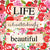  "Life is Breathtakingly Beautiful" Greeting Card, ID-Incognito Distribution, Putti Fine Furnishings