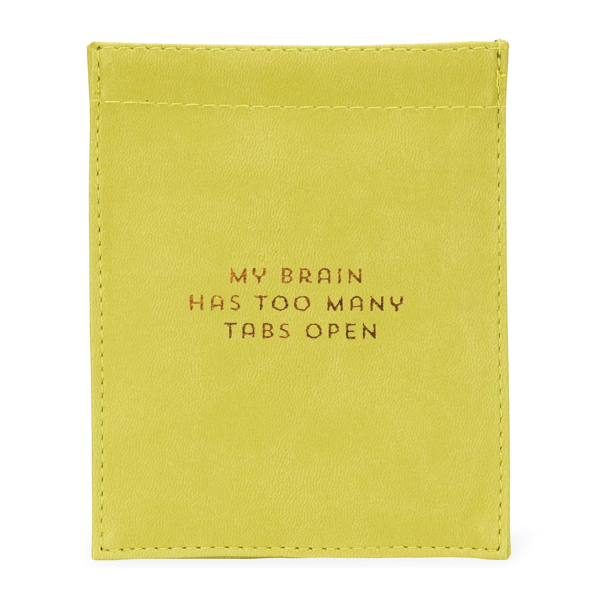  "My brain has too many tabs open" Leatherette Cord Pouch, CRG-CR Gibson, Putti Fine Furnishings