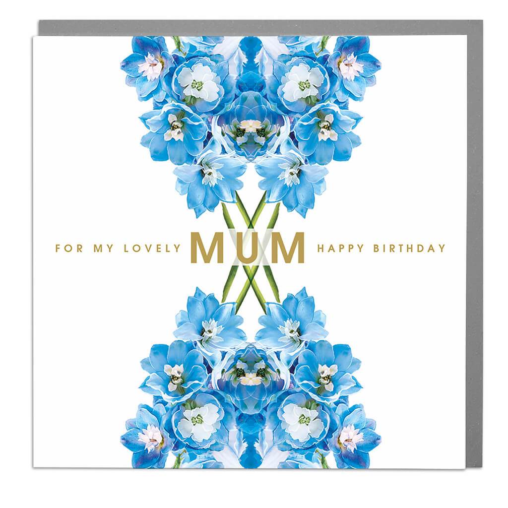 Lola Design Delphiniums "For my Lovely Mum Happy Birthday" Greeting Card | Putti 
