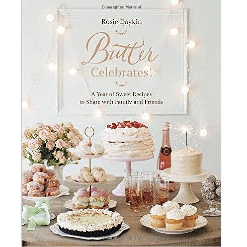  Butter Celebrates!: A year of Sweet Recipies, RH-Random house, Putti Fine Furnishings