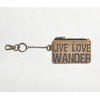 Live Love Wander" Coin Purse, MB-Mona B - Design Home, Putti Fine Furnishings