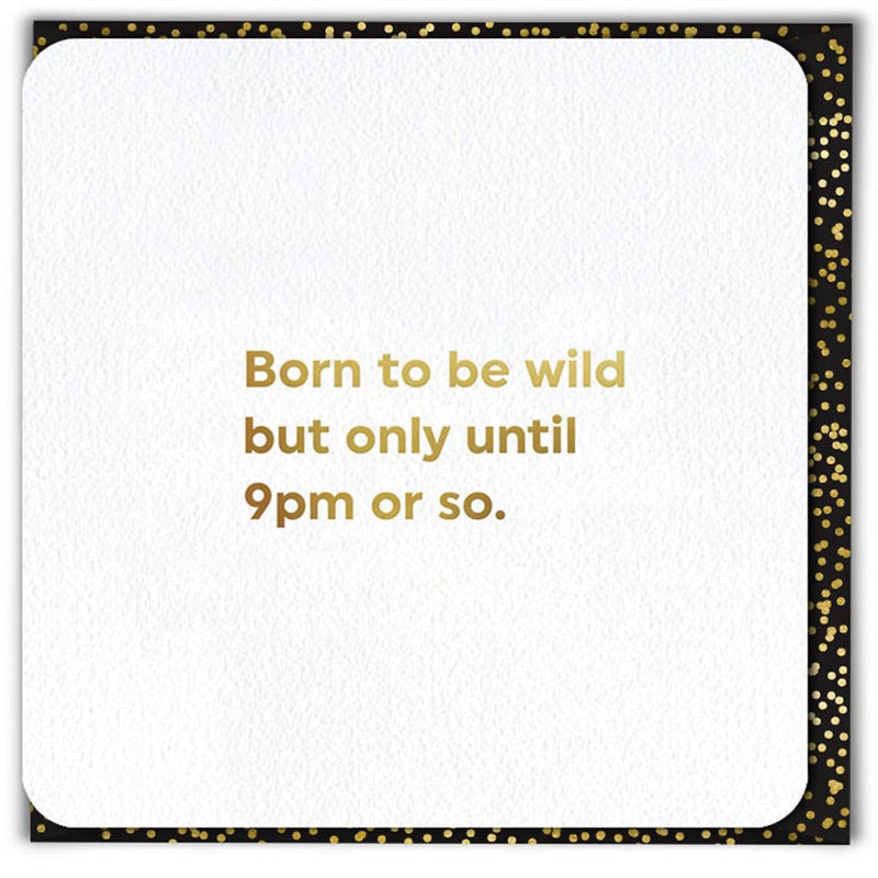 Funny Birthday Card - Born To Be Wild