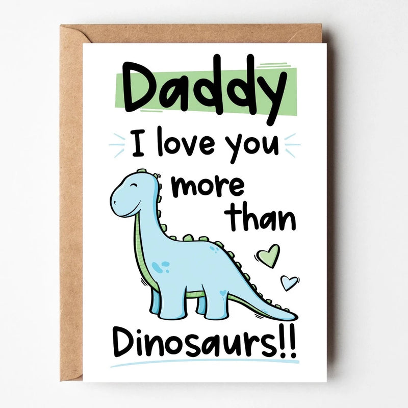 Daddy I Love You More Than Dinosaurs!! | Putti Fine Furnishings Canada 