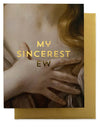 "Sincerest Ew" Greeting Card