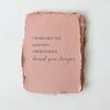 Handmade Paper "Loved You Longer" Love/Friendship Card