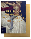 "No Grandkids" Greeting Card