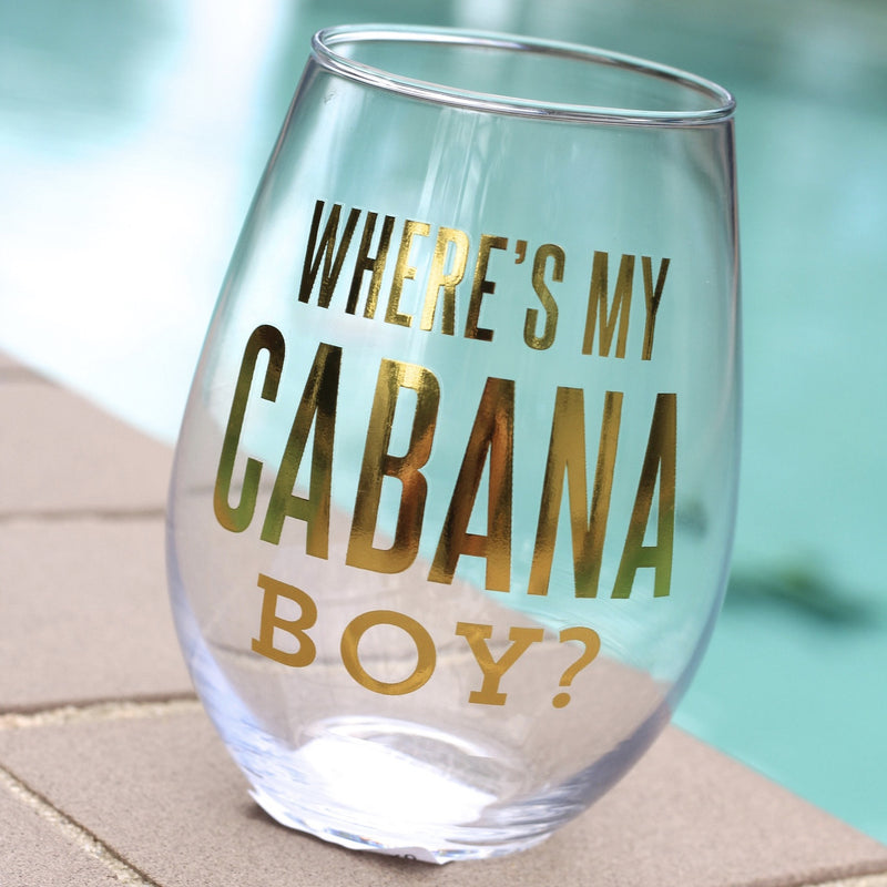  "Where's My Cabana Boy?" Stemless Wine Glass, SC-Slant Collections, Putti Fine Furnishings