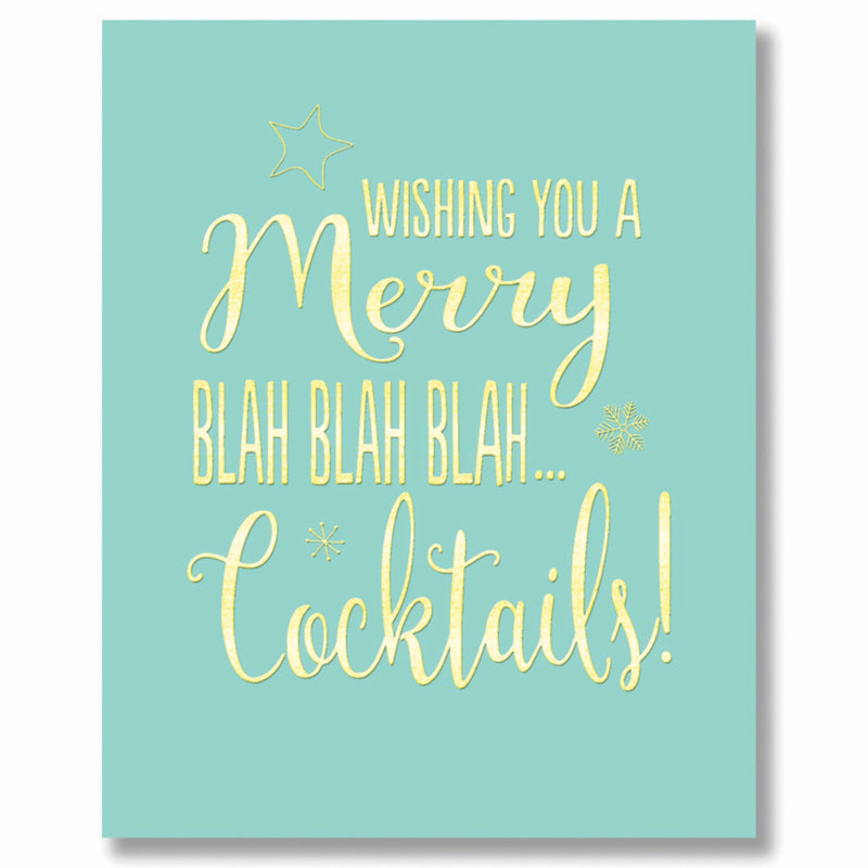 "Wishing you a Merry Christmas ...blah blah blah Cocktails" Greeting Card